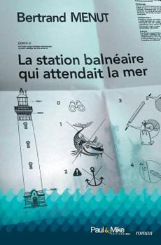 Paperback La station balnéaire qui attendait la mer (P&m-Romans) (French Edition) [French] Book