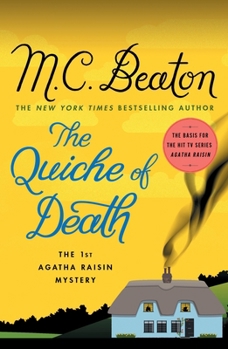 Agatha Raisin and the Quiche of Death - Book #1 of the Agatha Raisin