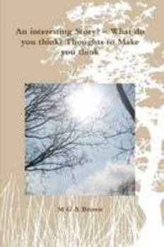 Paperback An interesting Story? – What do you think Thoughts to Make you think Book