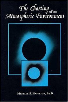 Hardcover The Charting of an Atmospheric Environment Book