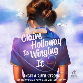Audio CD Claire Holloway Is Winging It: A High-Flying Romance Book