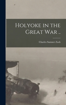 Hardcover Holyoke in the Great war .. Book