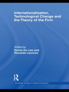 Hardcover Internationalization, Technological Change and the Theory of the Firm Book