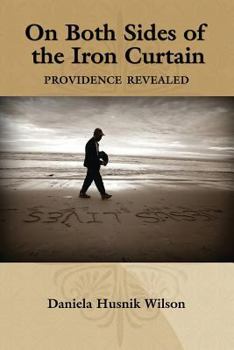 Paperback On Both Sides of the Iron Curtain: Providence Revealed Book