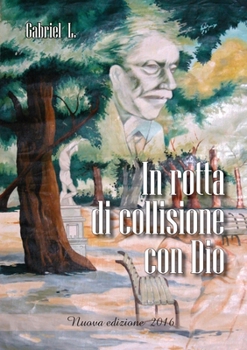 Paperback In rotta di collisione con Dio [Italian] Book