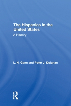Paperback The Hispanics In The United States: A History Book