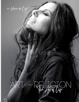 Paperback Art Is My Religion: The Art of Life Book