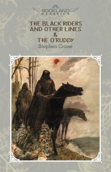 Paperback The Black Riders and Other Lines & The O'Ruddy (Bookland Classics) Book