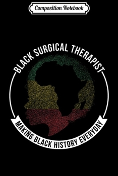 Paperback Composition Notebook: Black History Month Surgical Therapist Flag African Journal/Notebook Blank Lined Ruled 6x9 100 Pages Book