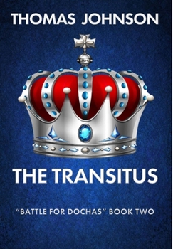 Hardcover The Transitus: Battle for Dochas #2 Book