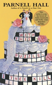 With This Puzzle, I Thee Kill (Puzzle Lady Mystery, Book 5) - Book #5 of the Puzzle Lady