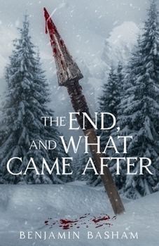 Paperback The End, and What Came After Book