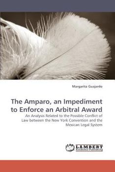 Paperback The Amparo, an Impediment to Enforce an Arbitral Award Book