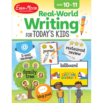 Real-World Writing Activities for Today's Kids, Ages 10-11