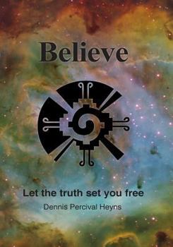 Paperback Believe - Let the truth set you free Book