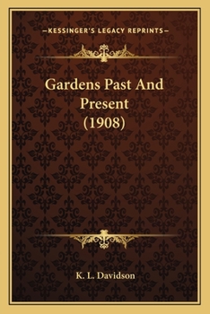 Paperback Gardens Past And Present (1908) Book