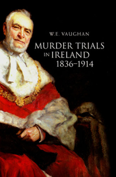 Hardcover Murder Trials in Ireland, 1836-1914 Book