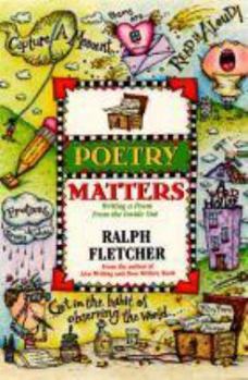 Paperback Poetry Matters: Writing a Poem from the Inside Out Book