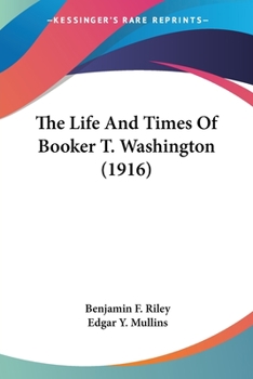 Paperback The Life And Times Of Booker T. Washington (1916) Book