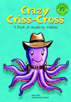 Library Binding Crazy Criss-Cross: A Book of Mixed-Up Riddles Book