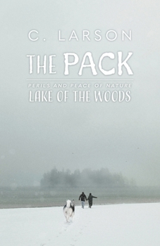 Paperback The Pack: Perils and Peace of Nature - Lake of the Woods Book