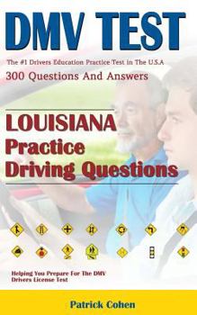 Paperback Louisiana DMV Permit Test: 200 Drivers Test Questions, Including Teens Driver Safety, Permit Practice Tests, Defensive Driving Test and the New 2 Book