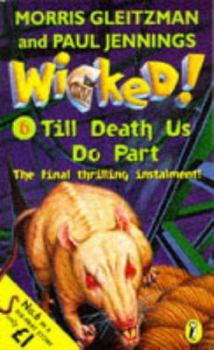 Till Death Us Do Part - Book #6 of the Wicked!
