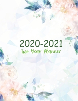 2020-2021 Two Year Planner: Dreamy Floral Cover | 24 Months Agenda Planner with Holiday | Jan 2020 - Dec 2021 Two Year Personalized Planner, Password ... Monthly Calendar Appointments Planner)