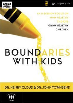 DVD Boundaries with Kids: An 8-Session Focus on How Healthy Boundaries Grow Healthy Children Book