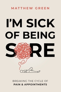 Paperback I'm Sick of Being Sore Book