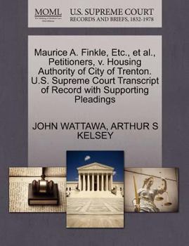 Paperback Maurice A. Finkle, Etc., et al., Petitioners, V. Housing Authority of City of Trenton. U.S. Supreme Court Transcript of Record with Supporting Pleadin Book