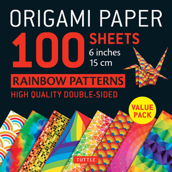 Misc. Origami Paper 100 Sheets Rainbow Patterns 6 (15 CM): Tuttle Origami Paper: Double-Sided Origami Sheets Printed with 8 Different Patterns (Instructions Book