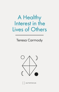 Paperback A Healthy Interest in the Lives of Others Book