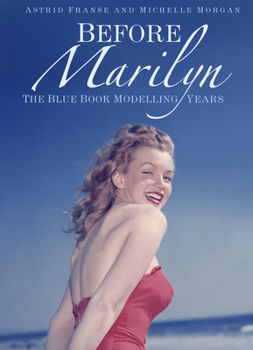 Paperback Before Marilyn: The Blue Book Modelling Years Book