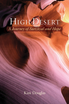 Paperback High Desert: A Journey of Survival and Hope Book