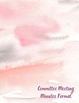 Paperback Committee Meeting Minutes Format: Business Notebook / Journal / Diary / Organizer for Meetings ( Blank Undated Record Log Book, Attendees, Action Item Book