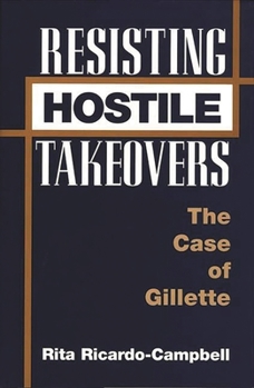 Hardcover Resisting Hostile Takeovers: The Case of Gillette Book