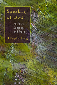 Paperback Speaking of God: Theology, Language and Truth Book