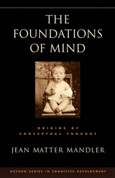 Paperback The Foundations of Mind: Origins of Conceptual Thought Book