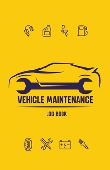 Paperback Vehicle Maintenance Log Book: Repairs and Maintenance Record Book for Cars, Trucks, Motorcycles and Other Vehicles with Parts List and Mileage Log, Book