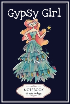 Gypsy Girl: Christmas Blank Lined College Ruled Notebook 6x9 Inches 100 Pages for Girls