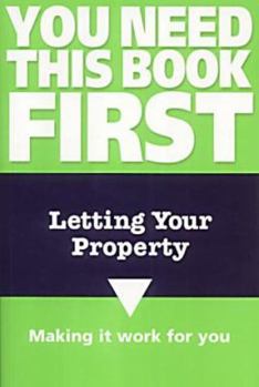 Paperback Letting Your Property: Making It Work for You (You Need This Book First) Book