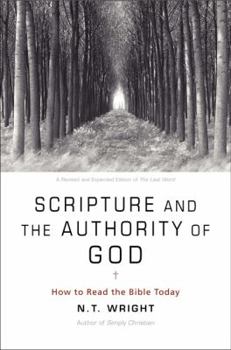 Paperback Scripture and the Authority of God: How to Read the Bible Today Book