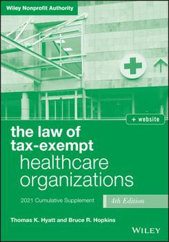 Paperback The Law of Tax-Exempt Healthcare Organizations: 2021 Supplement Book