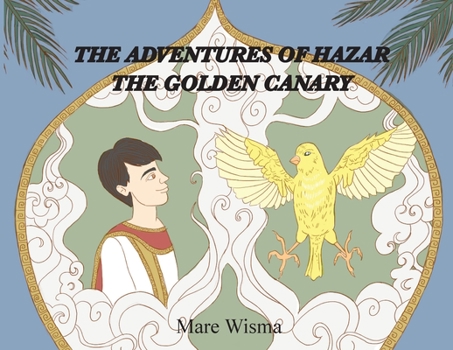 Paperback The Adventures of Hazar the Golden Canary Book