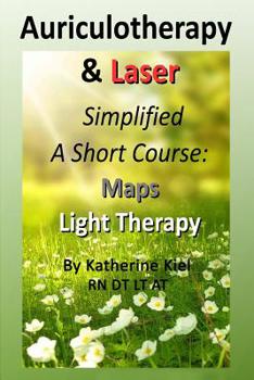 Paperback Auriculotherapy & Laser Simplified: A Short Course . Maps + Light Therapy Book