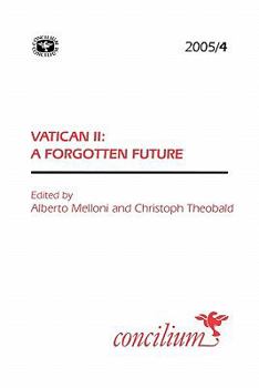 Paperback Concilium 2005/4: Vatican II a Forgotten Future Book