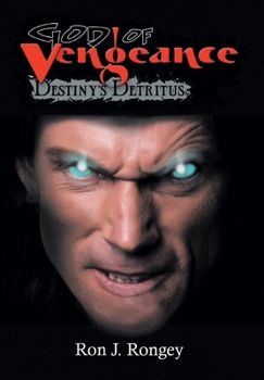 Hardcover God of Vengeance: Destiny's Detritus Book