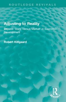 Paperback Adjusting to Reality: Beyond 'State Versus Market' in Economic Development Book