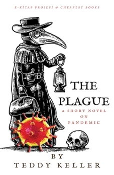 Paperback The Plague: A Short Novel on Pandemic Book